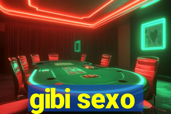 gibi sexo